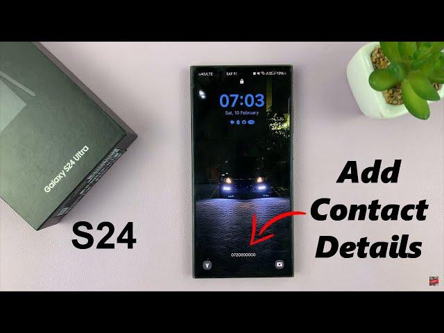 How To Add Contact Information On Lock Screen Of Samsung Galaxy S24 / S24 Ultra