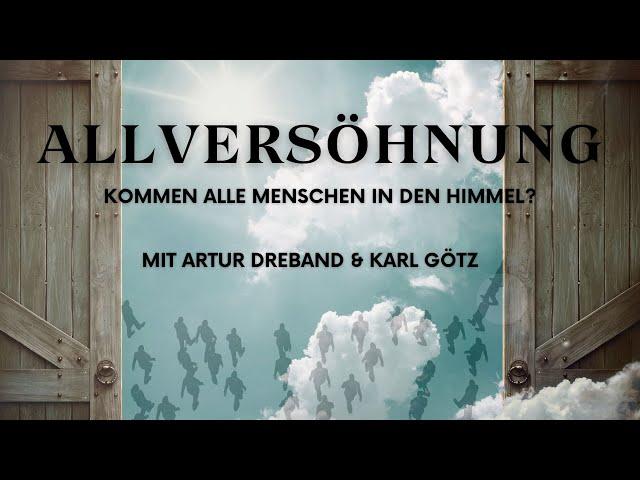 Allversöhnung - Kommen alle Menschen in den Himmel?