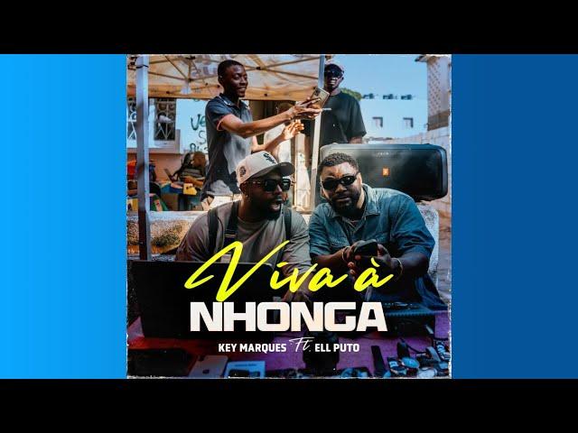 K Marques – Viva à Nhonga (feat. Ellputo) (Oficial Áudio)