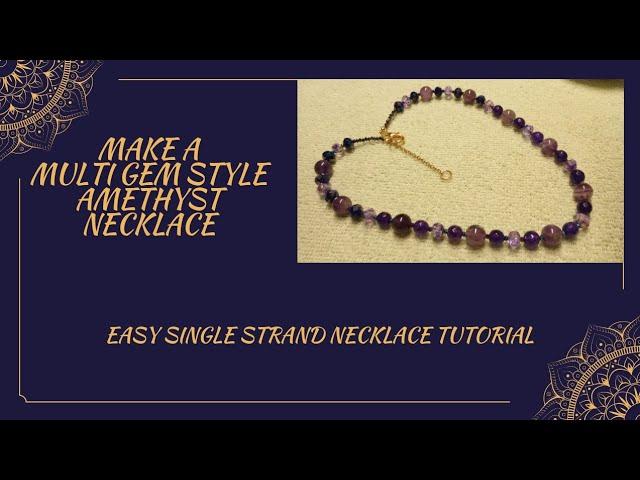 MAKE A MULTI GEM STYLE AMETHYST NECKLACE TUTORIAL Pt 1 of set!