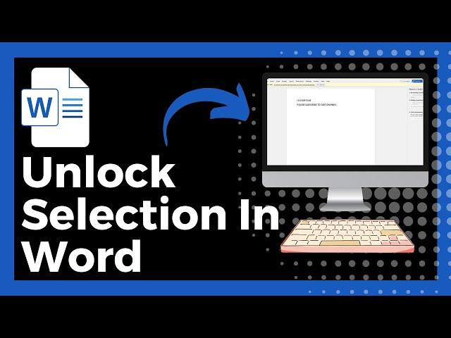 How To Unlock Selection In Word (Easy)