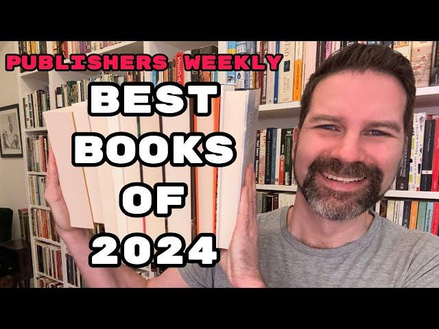 The Best Books of 2024 (according to Publishers Weekly)