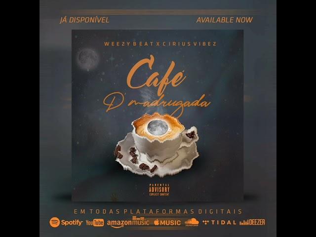 Weezy Beat & Cirius Vibez   -  Café (Prod.By Weezy Beat)