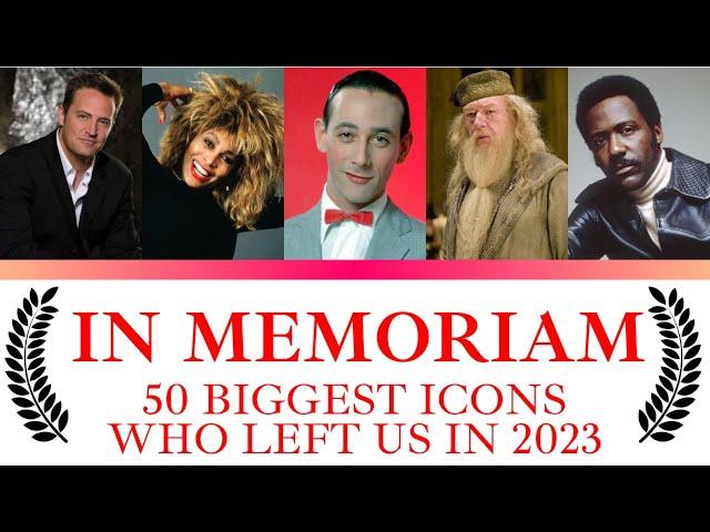 In Memoriam: 50 biggest celebrities who left us in 2023