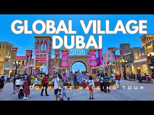 Global Village Dubai  Full Tour 2024 | Dubai [4K] Global Village Dubai Full Walking Tour