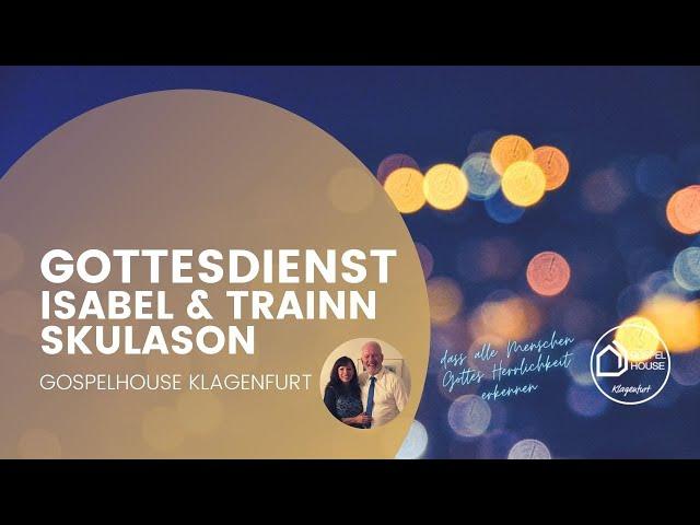 Prophetische Konferenz Isabel & Thrainn Skúlason Teil 1 | Gospelhouse Klagenfurt