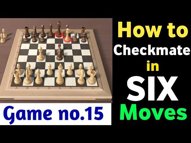 Chess match no.15 || How to win Chess in less than one Minute || How to Checkmate in Six moves