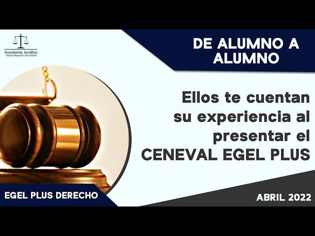 Ellos te cuentan su experiencia en el CENEVAL en Derecho