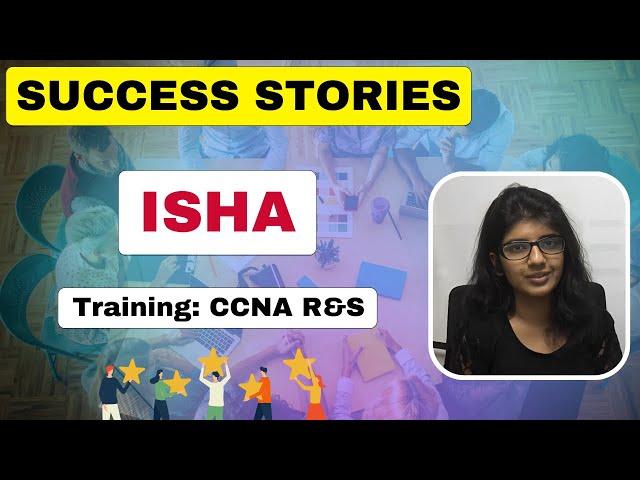 Ms. Isha appraised her training after Cisco CCNA from I-Medita - Review