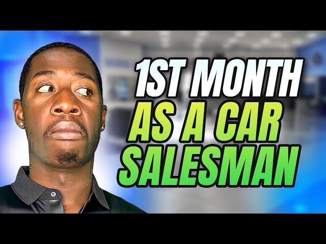 Do THIS Your First Month as a Car Salesman (2025)
