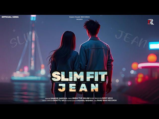 Slim Fit Jean | Sameer Saroha x Baba - The Kalam x Deep Nexx (Official Song)