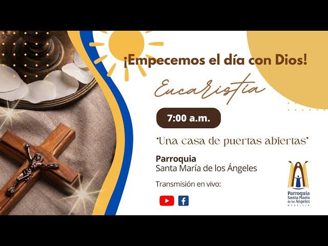 Santa Misa 7:00 am / 18 de Marzo 2025 - Parroquia Santa María de los Ángeles