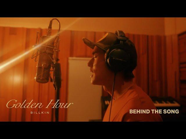 Billkin - Golden Hour - Behind The Song