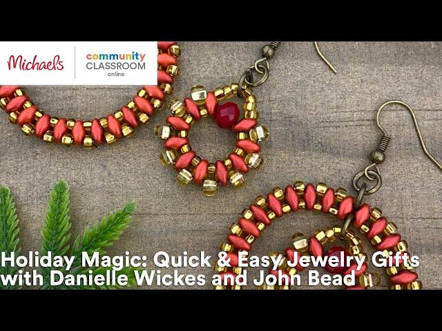 Online Class: Holiday Magic Quick & Easy Jewelry Gifts with Danielle Wickes and John Bead | Michaels