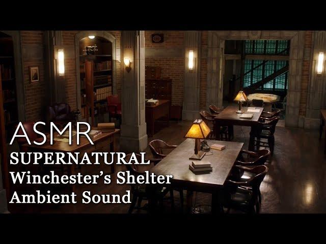 ASMR Supernatural Ambience Sound ; Men of Letters Bunker