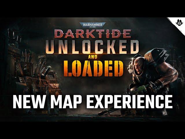 The New Darktide Map Experience | Unlocked and Loaded | Darktide