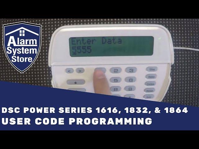 DSC Power Series User Code Programming  - Alarm System Store