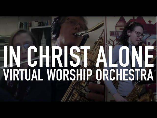 In Christ Alone | All Souls Virtual Orchestra