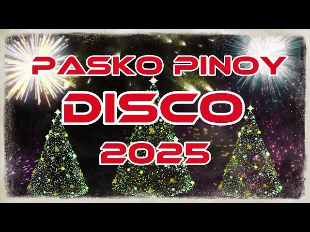  NEW BAGONG DISCO PASKO PINOY DISCO 2025 CHRISTMAS SONG DISCO