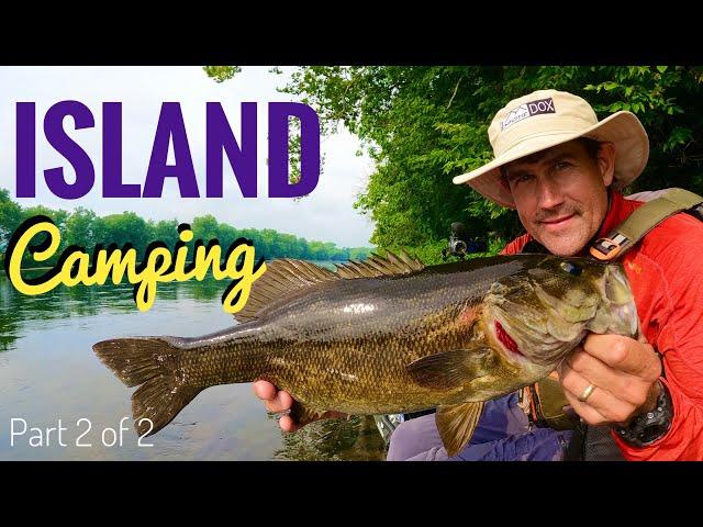 River Smallmouth Island Camping Part 2