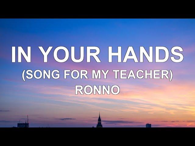 Ronno - In Your Hands (Song for my Teacher)