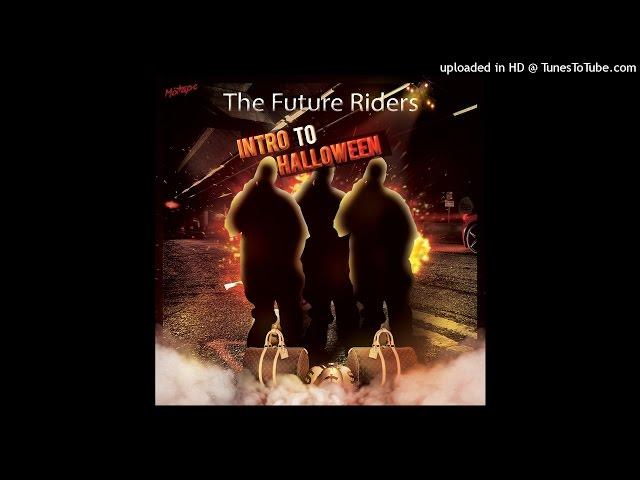 The Future Riders - Intro to Halloween