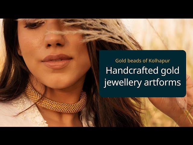 Gold beads of Kolhapur: Handcrafted gold jewellery artforms