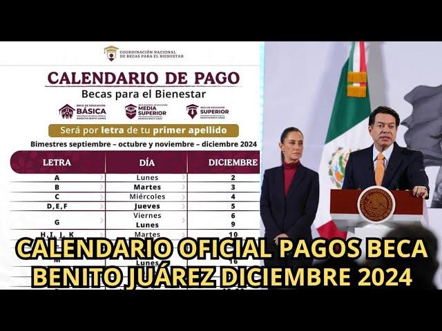 URGENTE Calendario OFICIAL de Pagos Becas Benito Juárez Diciembre 2024