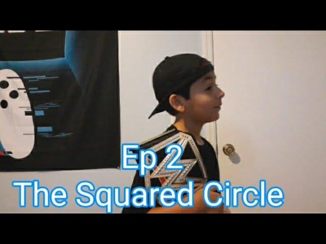 The Squared Circle Episode 2