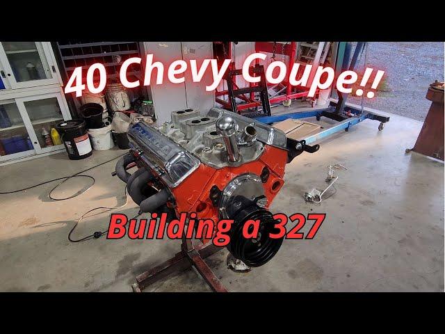 40 Chevy Coupe 327 Build!