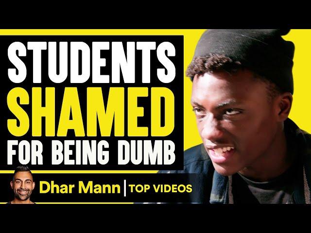 Students Shamed For Being Dumb! | Dhar Mann