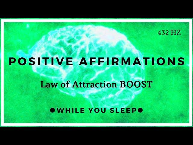 Positive Affirmations (LOA) - Reprogram Your Mind (While You Sleep)