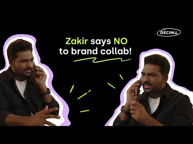 Zakir said NO to a brand collab | Deciml Influesters | Zakir Khan