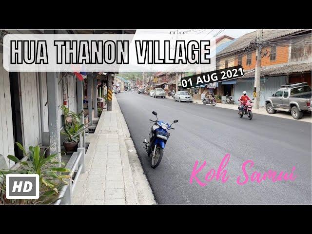 HD KOH SAMUI | Hua Thanon Village | Virtual Walking Tour | Discovery | 01 AUG 2021