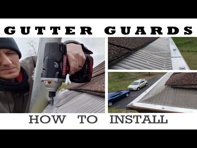 Gutter Guards - How to Install  (Review)