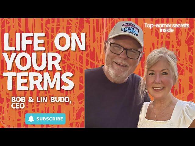 TOP PAY, TOTAL FREEDOM: How Bob & Lin Budd Did It 