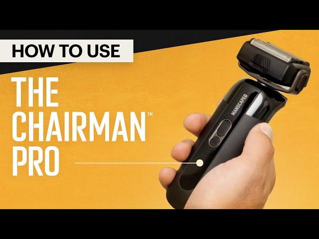 How To Use The Chairman™ Pro