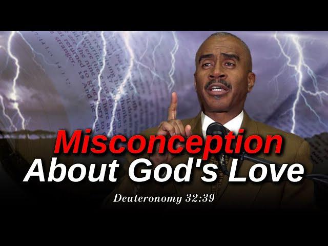 Pastor Gino Jennings - The Misconception Most People Have About God's Love (Deuteronomy 32:39)