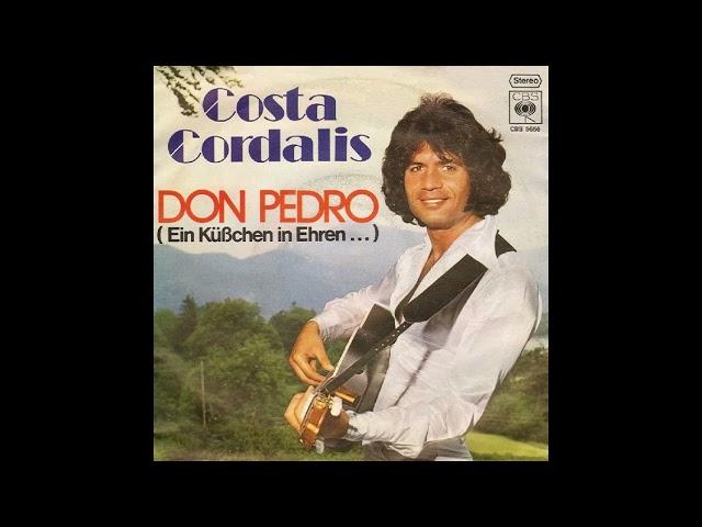 Costa Cordalis - Don Pedro (Nur ein Küßchen in Ehren)