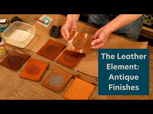 The Leather Element: Antique Finish Comparison