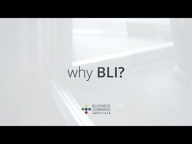 The Business Learning Institute | Why BLI?