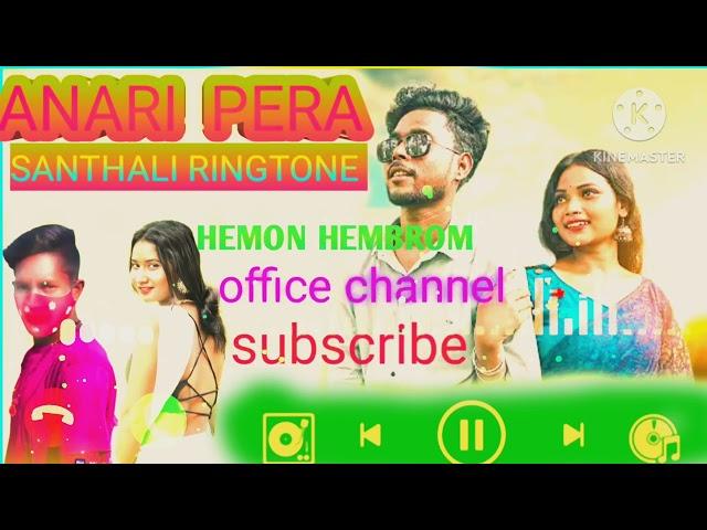 ANARI PERA  SANTHALI  RINGTONE  Hemon  Hembrom office channel 