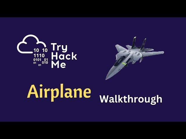 Airplane Tryhackme Room Walkthrough - MatSec