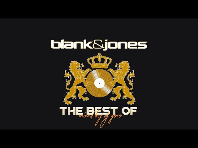 THE BEST Of BLANK & JONES MIXED BY DJ GORO