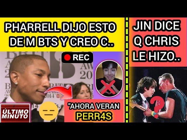 ESCÁNDALOPHARRELL DIJO ESTO SOBRE BTS Y GENERA CO..JIN DICE Q CHRIS LE HIZOnoticiasdebts