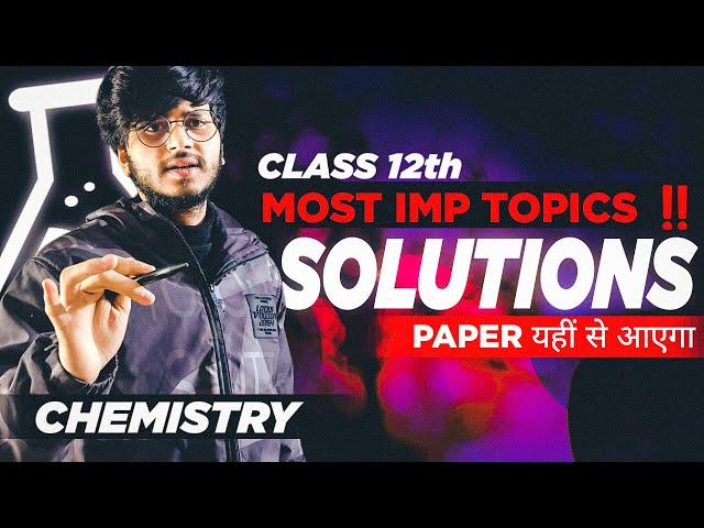 Important topics Solutions chapter 1 class 12 chemistry