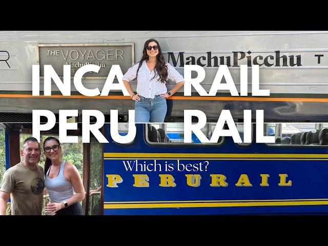 Everything you need to know about BOTH TRAINS to Machu Picchu!