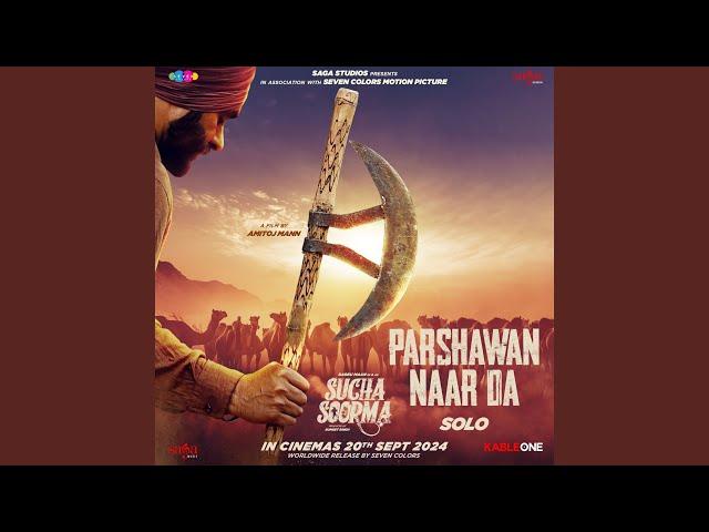 Parshawan Naar Da Solo (From "Sucha Soorma")