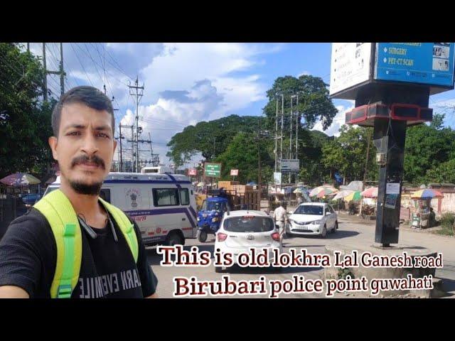 Birubari | Kala Pahar | Lal Ganesh | lokhra Road | Birubari To lalganesh