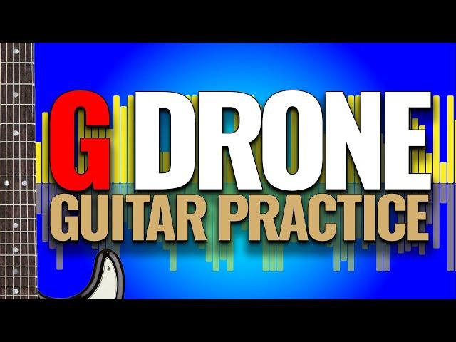 G DRONE Backing Track and Guided Guitar Practice (10-minutes)